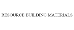 RESOURCE BUILDING MATERIALS trademark