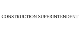 CONSTRUCTION SUPERINTENDENT trademark