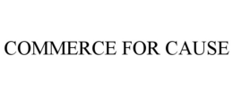 COMMERCE FOR CAUSE trademark