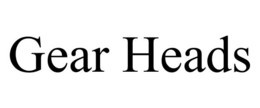 GEAR HEADS trademark