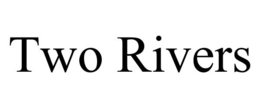 TWO RIVERS trademark
