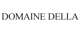DOMAINE DELLA trademark