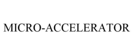 MICRO-ACCELERATOR trademark