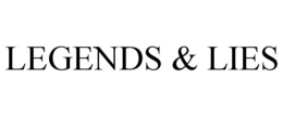 LEGENDS & LIES trademark