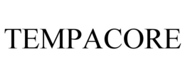 TEMPACORE trademark