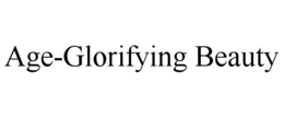 AGE-GLORIFYING BEAUTY trademark