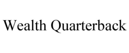 WEALTH QUARTERBACK trademark
