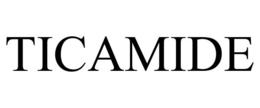 TICAMIDE trademark