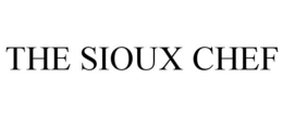 THE SIOUX CHEF trademark