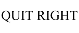 QUIT RIGHT trademark