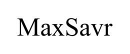 MAXSAVR trademark