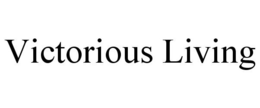 VICTORIOUS LIVING trademark