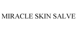 MIRACLE SKIN SALVE trademark