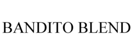 BANDITO BLEND trademark