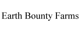 EARTH BOUNTY FARMS trademark