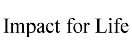 IMPACT FOR LIFE trademark