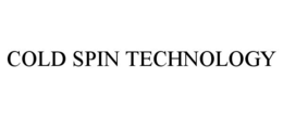 COLD SPIN TECHNOLOGY trademark