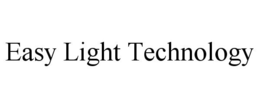 EASY LIGHT TECHNOLOGY trademark