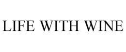 LIFE WITH WINE trademark