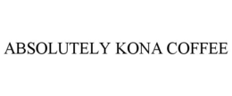ABSOLUTELY KONA COFFEE trademark