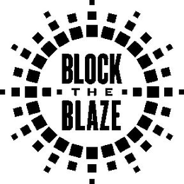 BLOCK THE BLAZE trademark