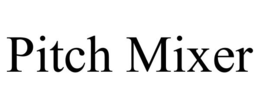 PITCH MIXER trademark