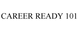 CAREER READY 101 trademark