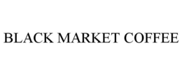 BLACK MARKET COFFEE trademark