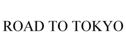 ROAD TO TOKYO trademark