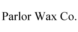 PARLOR WAX CO. trademark