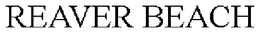REAVER BEACH trademark