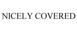NICELY COVERED trademark