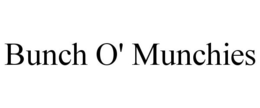 BUNCH O' MUNCHIES trademark