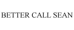 BETTER CALL SEAN trademark