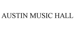 AUSTIN MUSIC HALL trademark