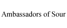 AMBASSADORS OF SOUR trademark