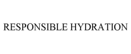 RESPONSIBLE HYDRATION trademark