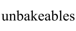 UNBAKEABLES trademark