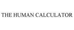 THE HUMAN CALCULATOR trademark