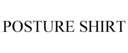 POSTURE SHIRT trademark