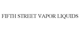 FIFTH STREET VAPOR LIQUIDS trademark