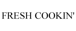 FRESH COOKIN' trademark