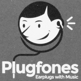 PLUGFONES EARPLUGS WITH MUSIC trademark