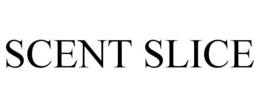 SCENT SLICE trademark