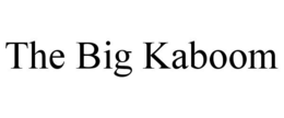 THE BIG KABOOM trademark