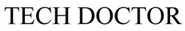 TECH DOCTOR trademark