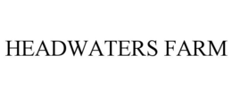 HEADWATERS FARM trademark