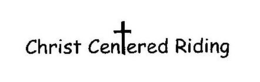 CHRIST CENTERED RIDING trademark
