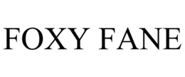 FOXY FANE trademark