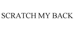 SCRATCH MY BACK trademark
